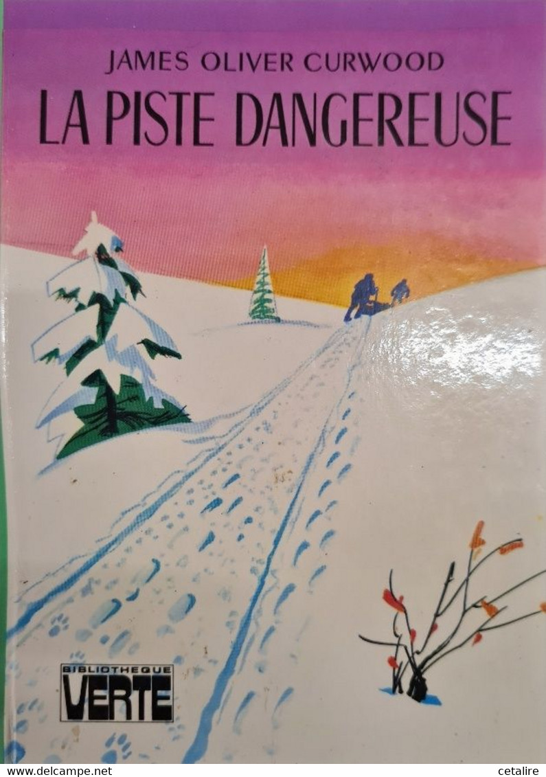 La Piste Dangereuse Curwood   +++TBE+++ LIVRAISON GRATUITE+++ - Bibliotheque Rose