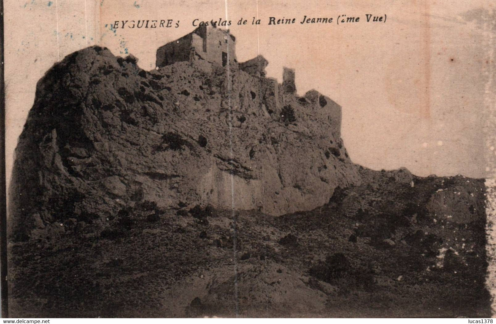 13 / EYGUIERES / CASTELAS DE LA REINE JEANNE / 2 EME VUE / CACHET MILITAIRE - Eyguieres