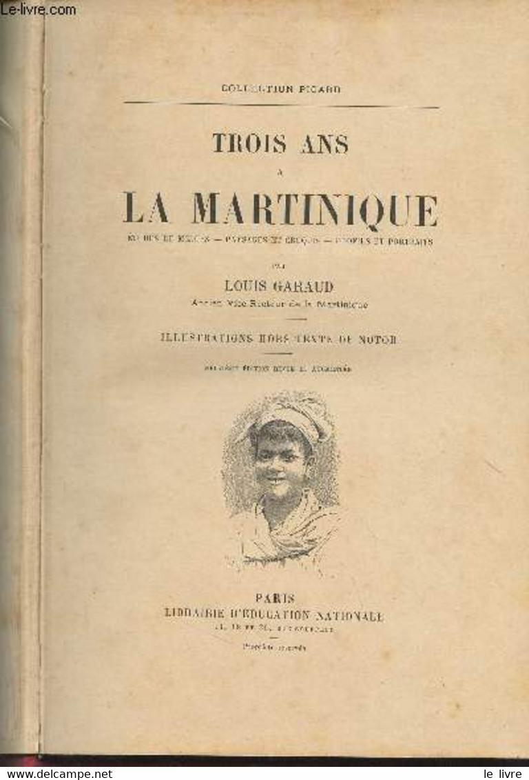 Trois Ansà La Martinique (Etudes De Moeurs, Paysages Et Croquis, Profilset Portraits) Collection Picard - 9e édition - G - Outre-Mer