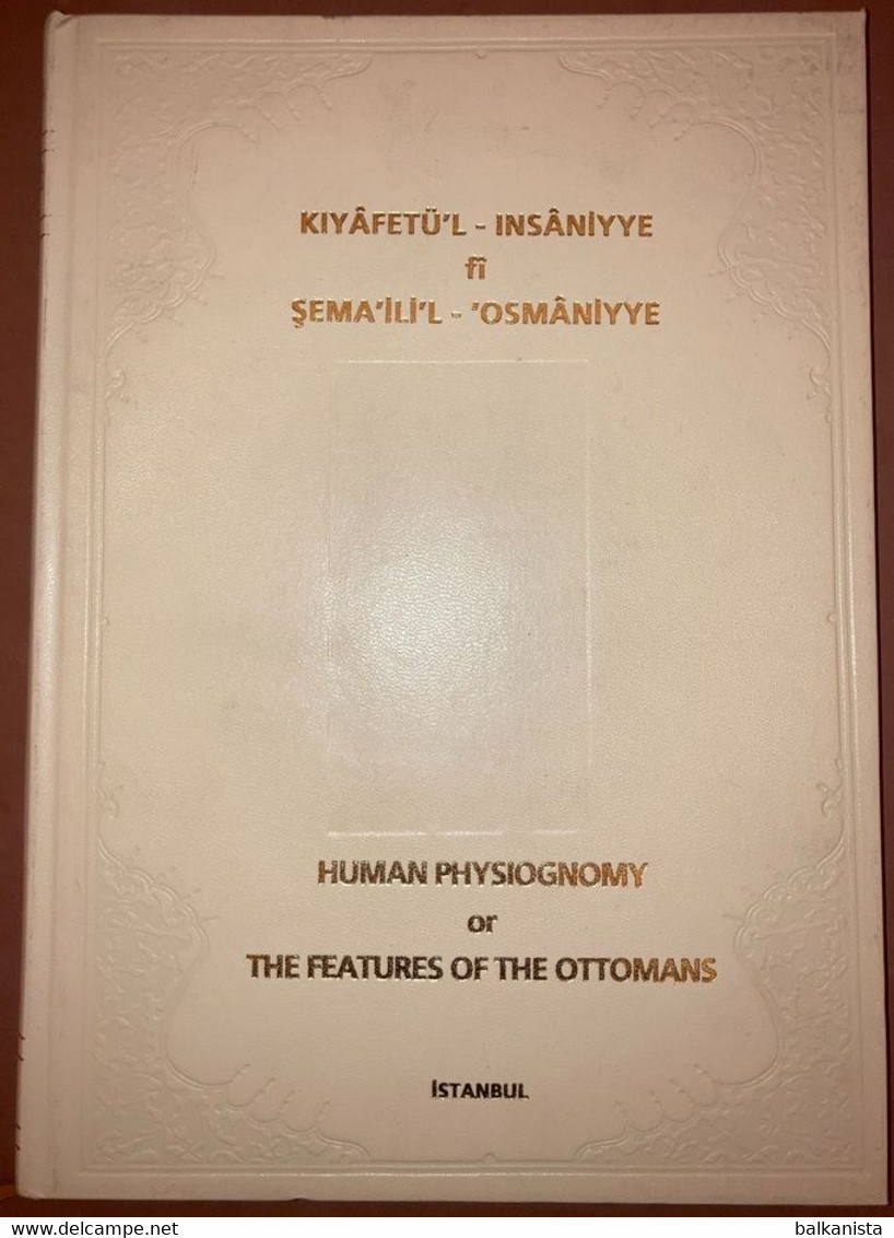 Human Physiognomy Or The Features Of The Ottomans Facsimile Turkish English - Moyen Orient