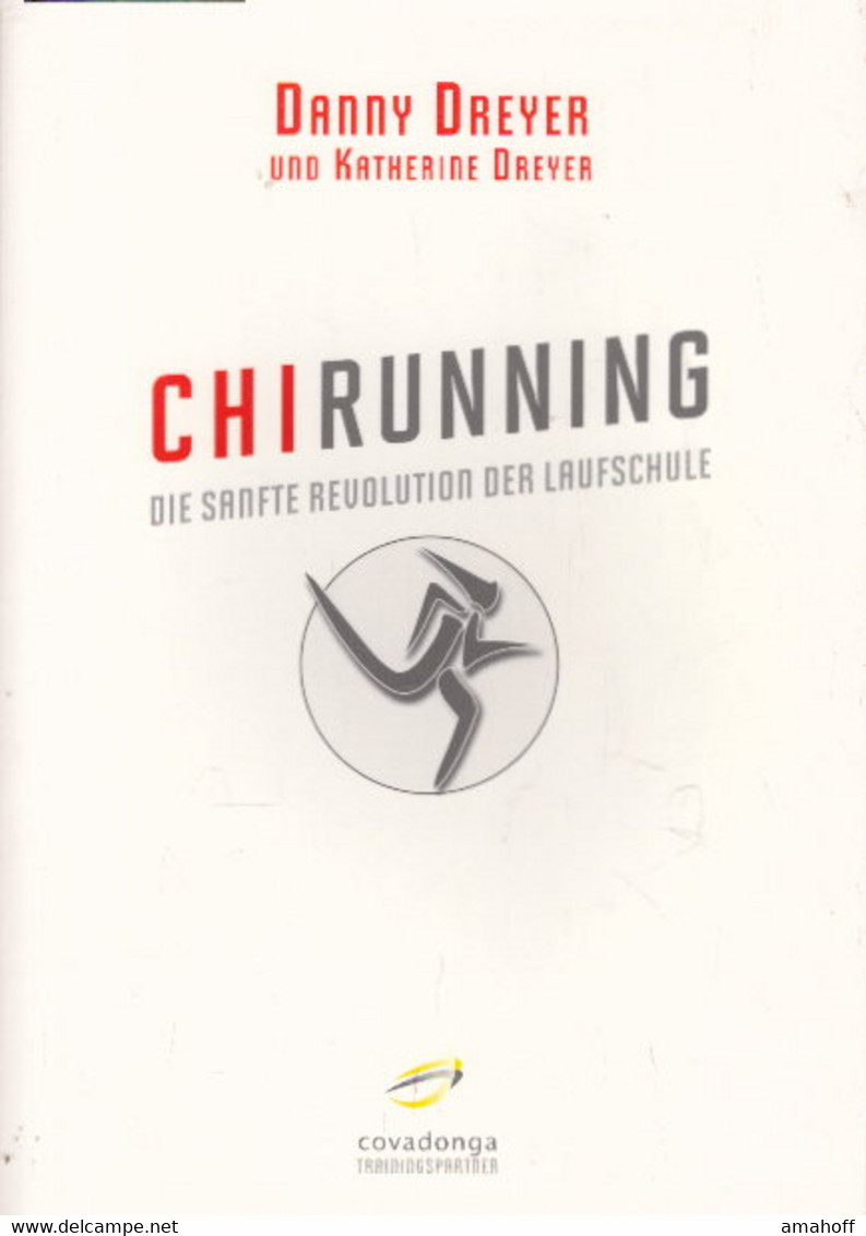 ChiRunning: Die Sanfte Revolution Der Laufschule - Sports