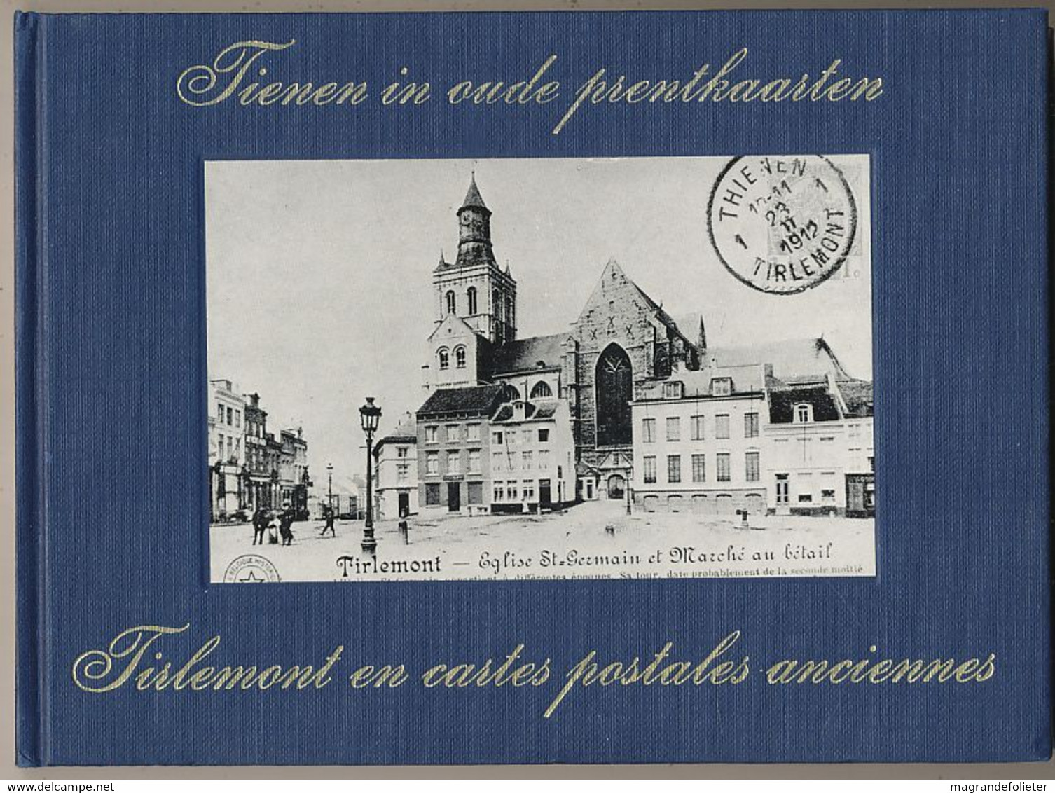 CPA CARTE POSTALE TIRLEMONT  EN CARTES POSTALES ANCIENNES TIENEN  IN OUDE PRENTKAARTEN - Livres & Catalogues