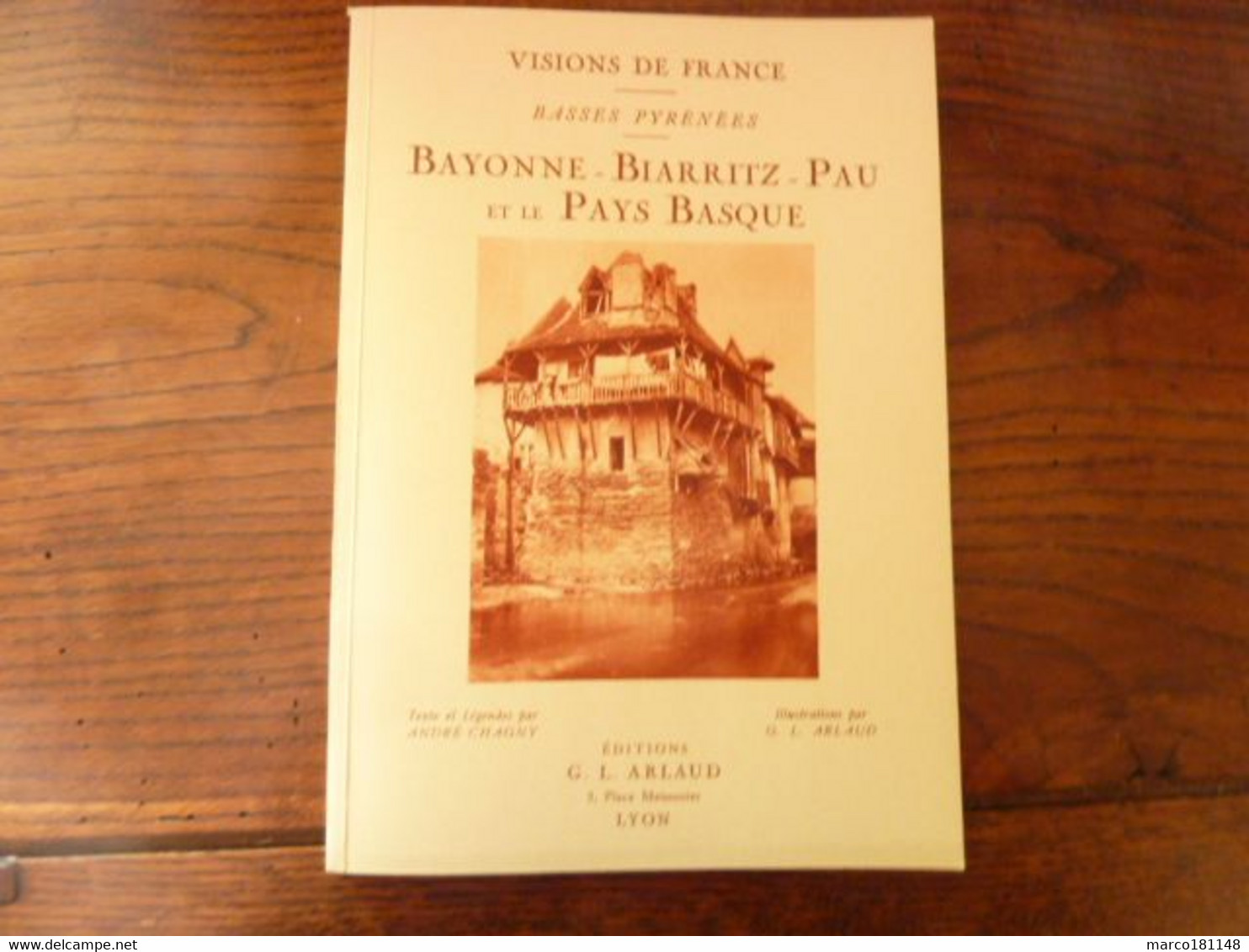 Bayonne - Biarritz - Pau Et Le Pays Basque - Visions De France - Editions G.L. ARLAUD - 1930 - Pays Basque