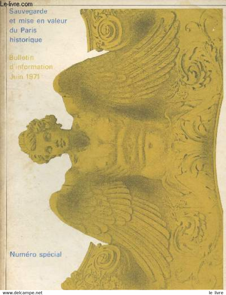 Sauvegarde Et Mise En Valeur Du Paris Historique - Bulletin D'information Juin 1971 - Numéro Spécial - Collectif - 1971 - Ile-de-France