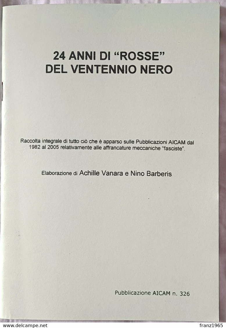 24 Anni Di "rosse" Del Ventennio Nero - Pubblicazione AICAM N. 326 - Oblitérations Mécaniques