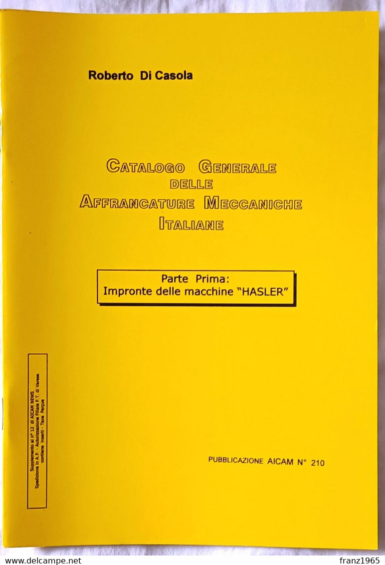 Catalogo Generale Delle Affrancature Meccaniche Italiane, Parte 1, Impronte Delle Macchine "Hasler" - Matasellos Mecánicos