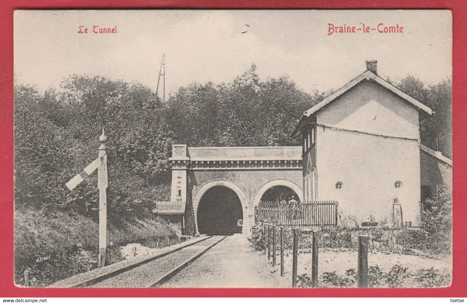 Braine-le-Comte - Le Tunnel   ( Voir Verso ) - Braine-le-Comte