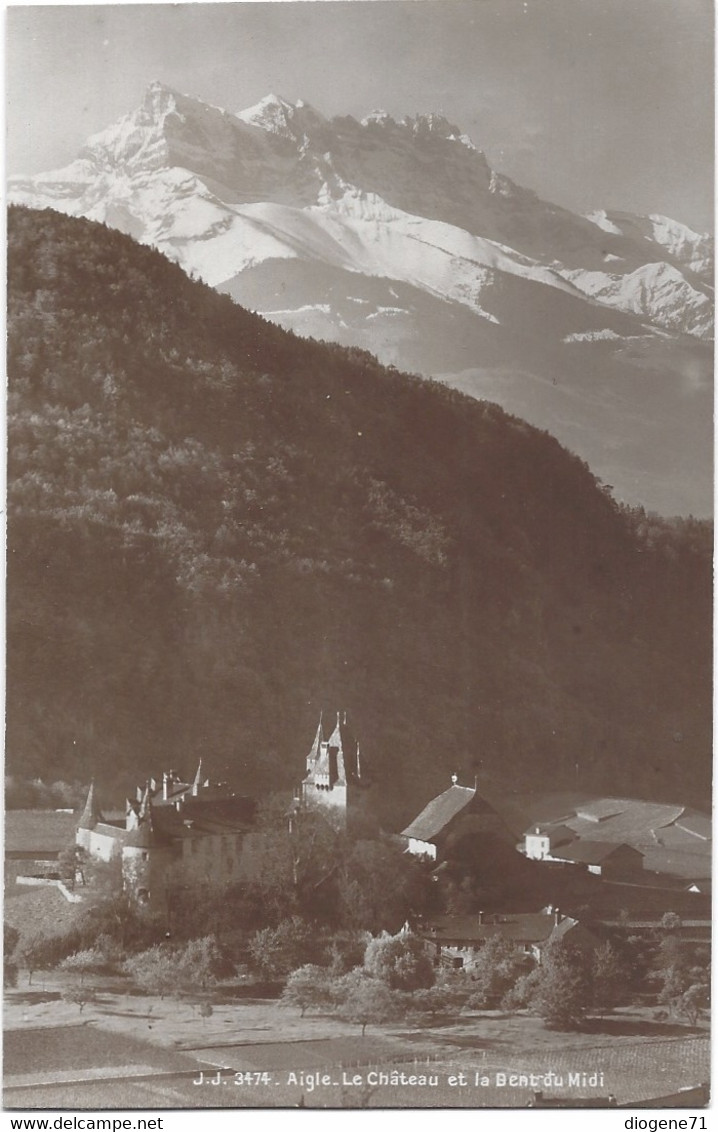 Aigle, Le Chateau Et La Dent Du Midi - Aigle