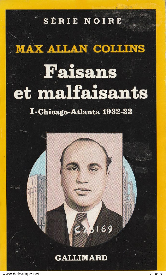 MAX ALLAN COLLINS ( USA ) - Faisans Et Malfaisants - SERIE NOIRE Gallimard N° 2001 - 252 Pages - 1983 - Série Noire