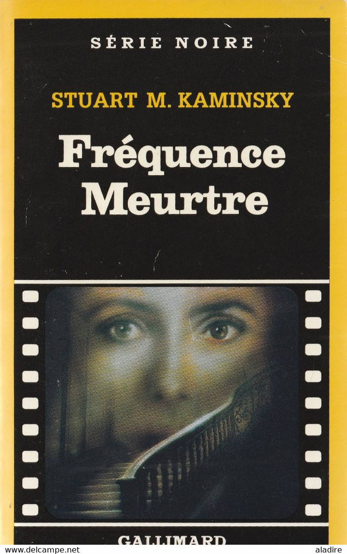 STUART M. KAMINSKY ( USA ) - Fréquence Meurtre - SERIE NOIRE Gallimard N° 1950 - 312 Pages - 1983 - Série Noire