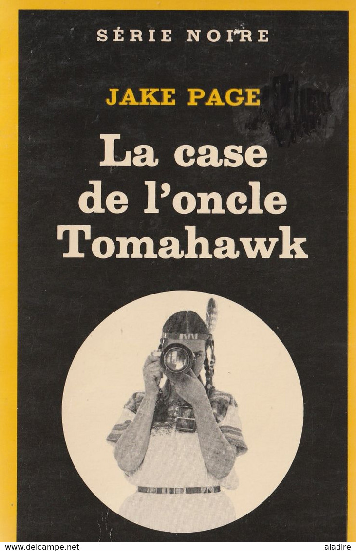 JAKE PAGE ( USA ) - La Case De L'oncle Tomahawk - SERIE NOIRE Gallimard N° 1804 - 219 Pages - 1979 - Série Noire