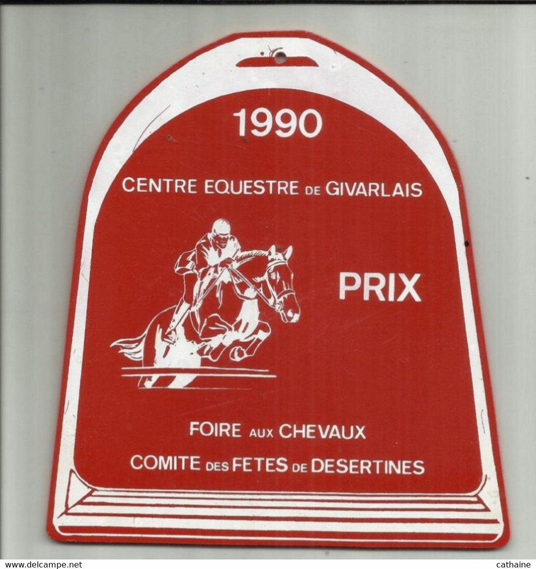 03 . GIVARLAIS .CENTRE EQUESTRE   . PLAQUE DE PRIX  DU CENTRE 1990 . FOIRE AUX CHEVAUX .COMITE DES FETES DE DESERTINES . - Hipismo