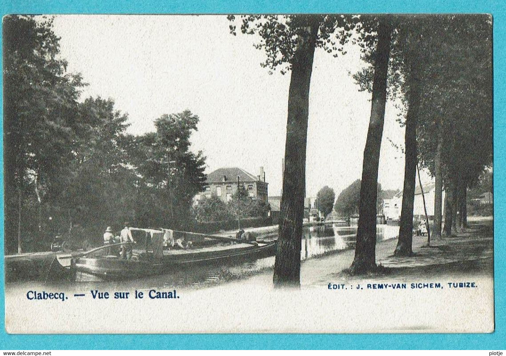 * Clabecq - Klabbeek (Tubeke - Tubize - Brabant Wallon) * (Edit J. Remy - Van Sichem) Vue Sur Le Canal, Bateau, Péniche - Tubize