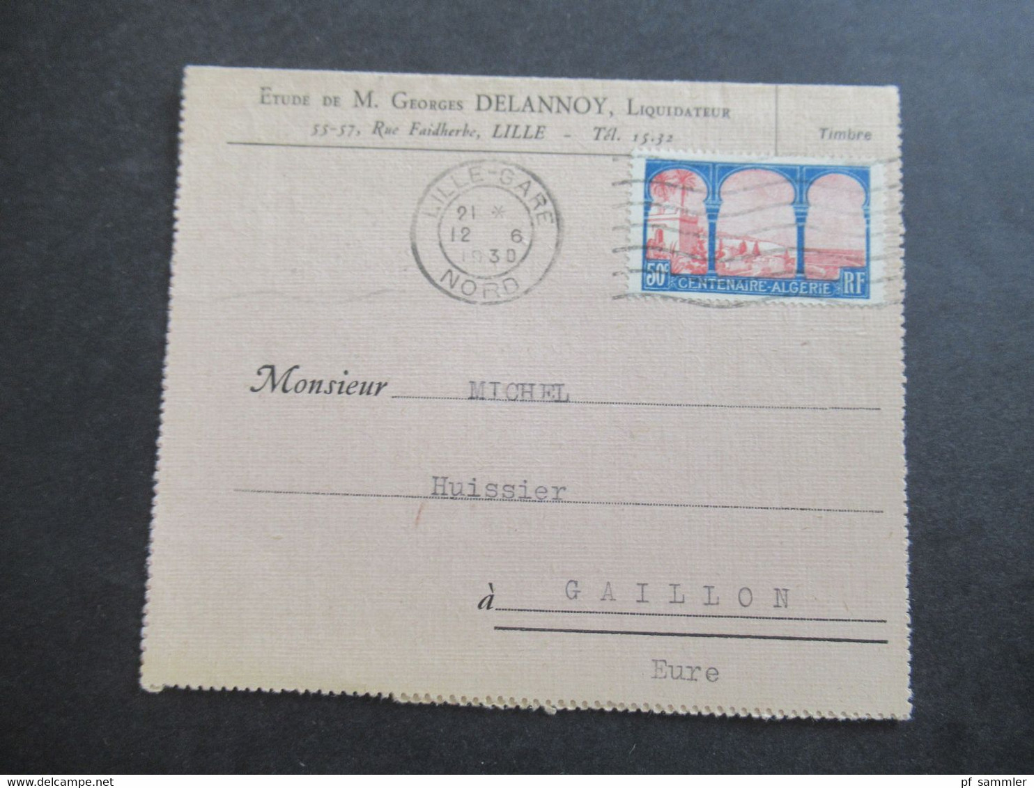 Frankreich 1930 Centeaire Algerie Kartenbrief Etude De M. Geotges Delannoy, Liquidateur Lille Nach Gaillon Gesendet - Brieven En Documenten