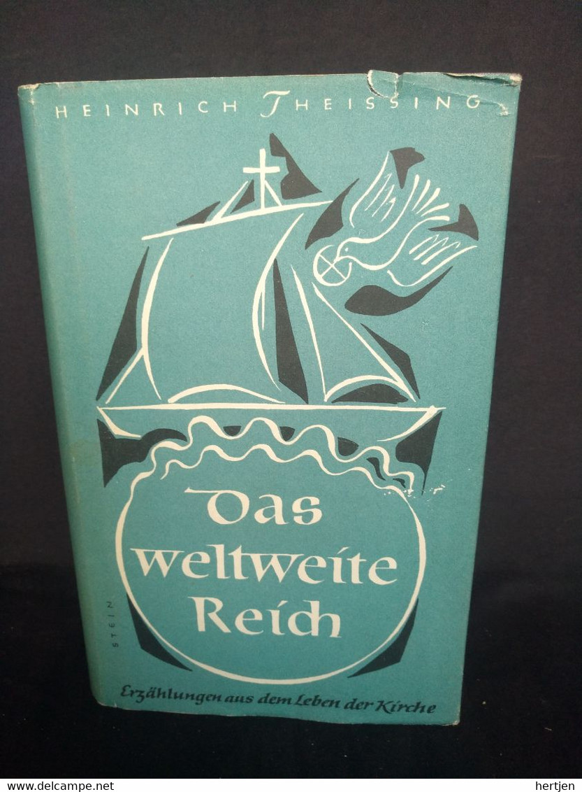 Das Weltweite Reich - Heinrich Theissing - Cristianesimo