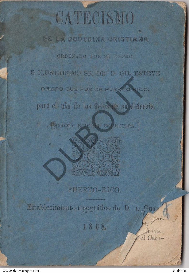 Catecismo - D. Gil Esteve - 1868 - Printed In  Puerto-Rico!! (W164) - Filosofía Y Religión