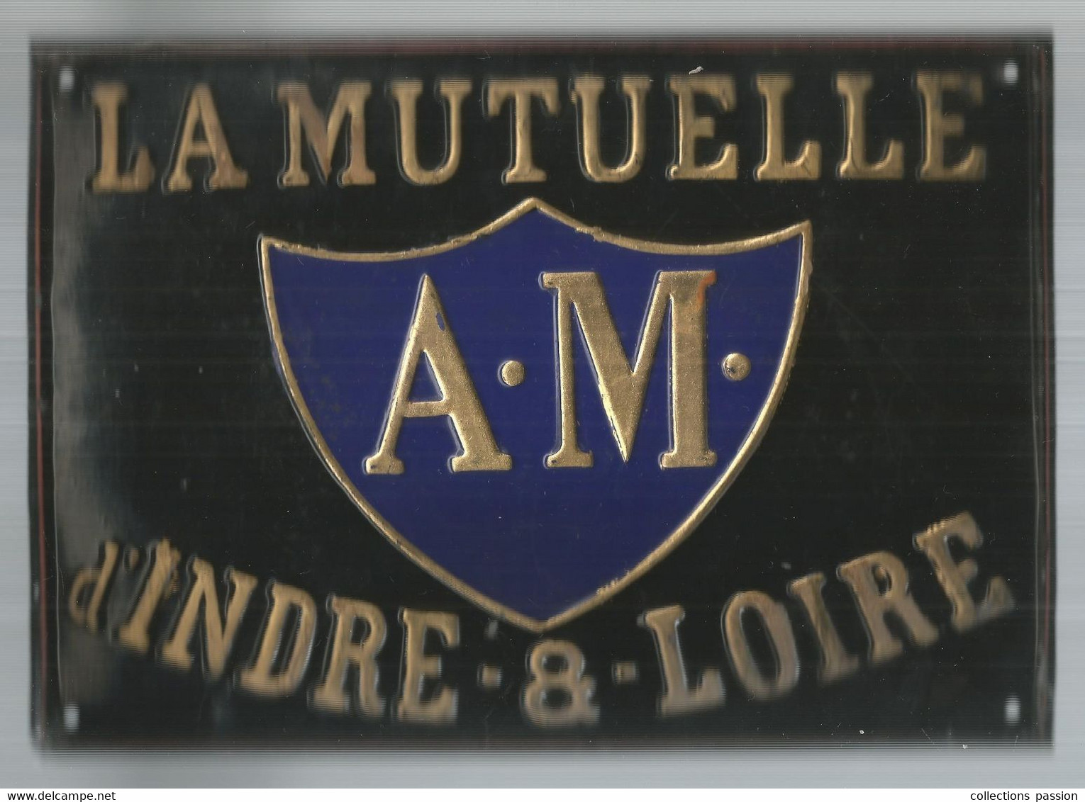 PUBLICITE, Plaque Tole Emboutie , LA MUTUELLE A.M. D'INDRE & LOIRE, Frais Fr 8 € - Plaques En Tôle (après 1960)