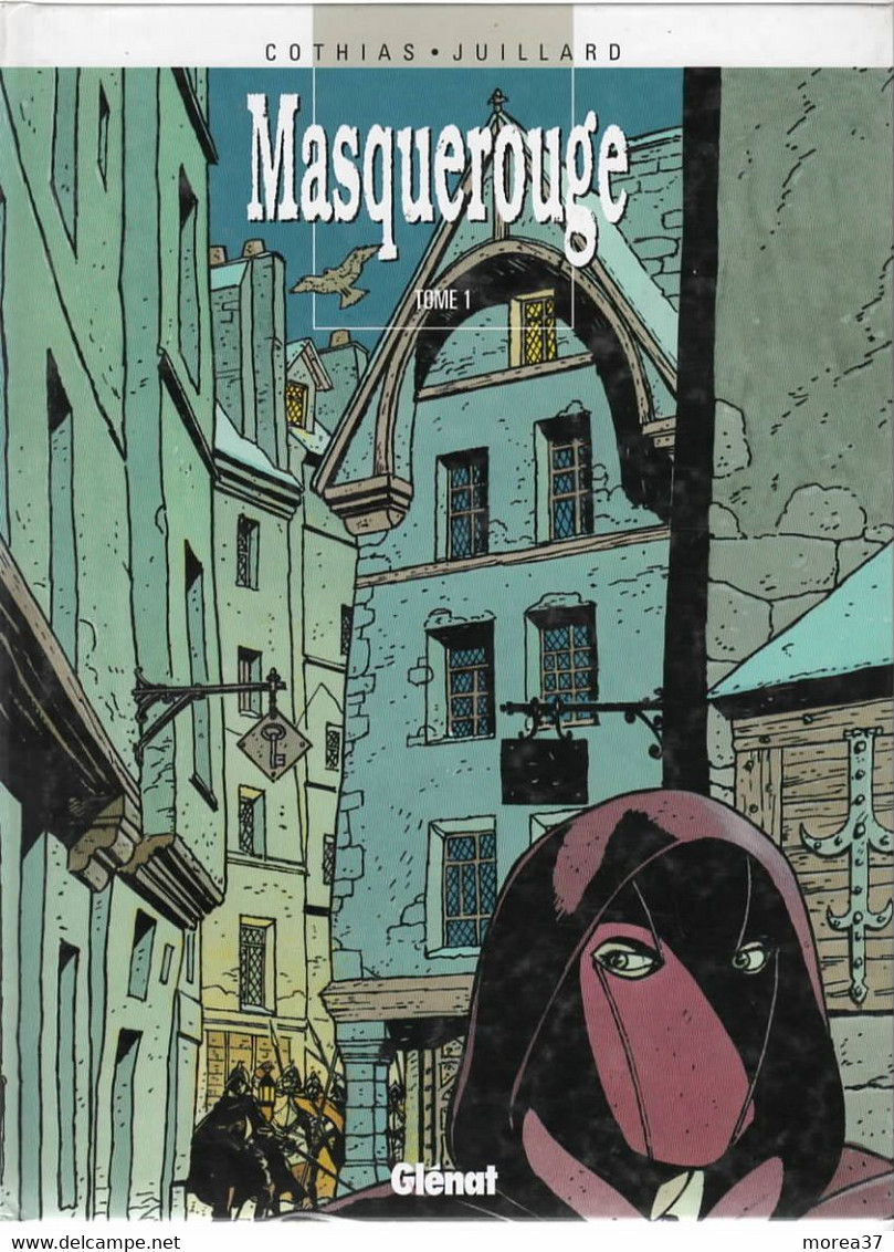 MASQUEROUGE   Tome 1    De COTHIAS / JUILLARD     GLENAT  2 - Masquerouge