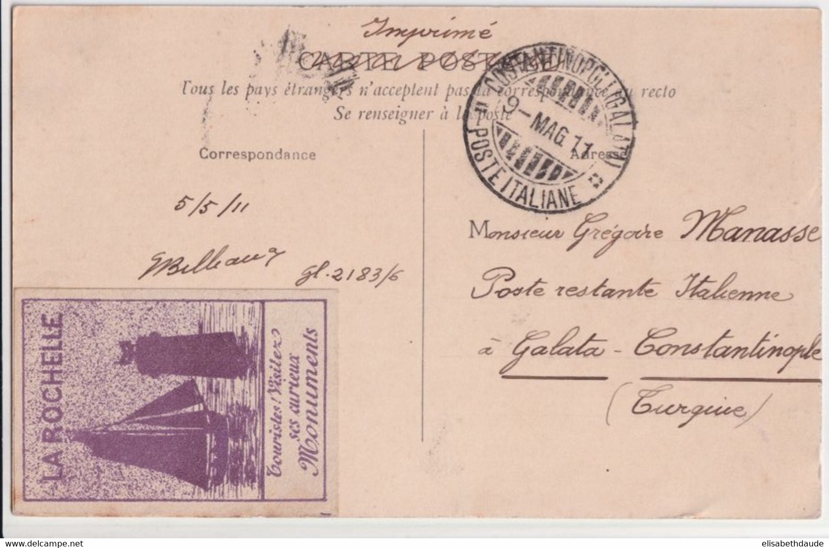 1911 - VIGNETTE De LA ROCHELLE (CHARENTE INF.) Sur CP => CONSTANTINOPLE CACHET RARE BUREAU ITALIEN !! (TURQUIE) - Cartas & Documentos