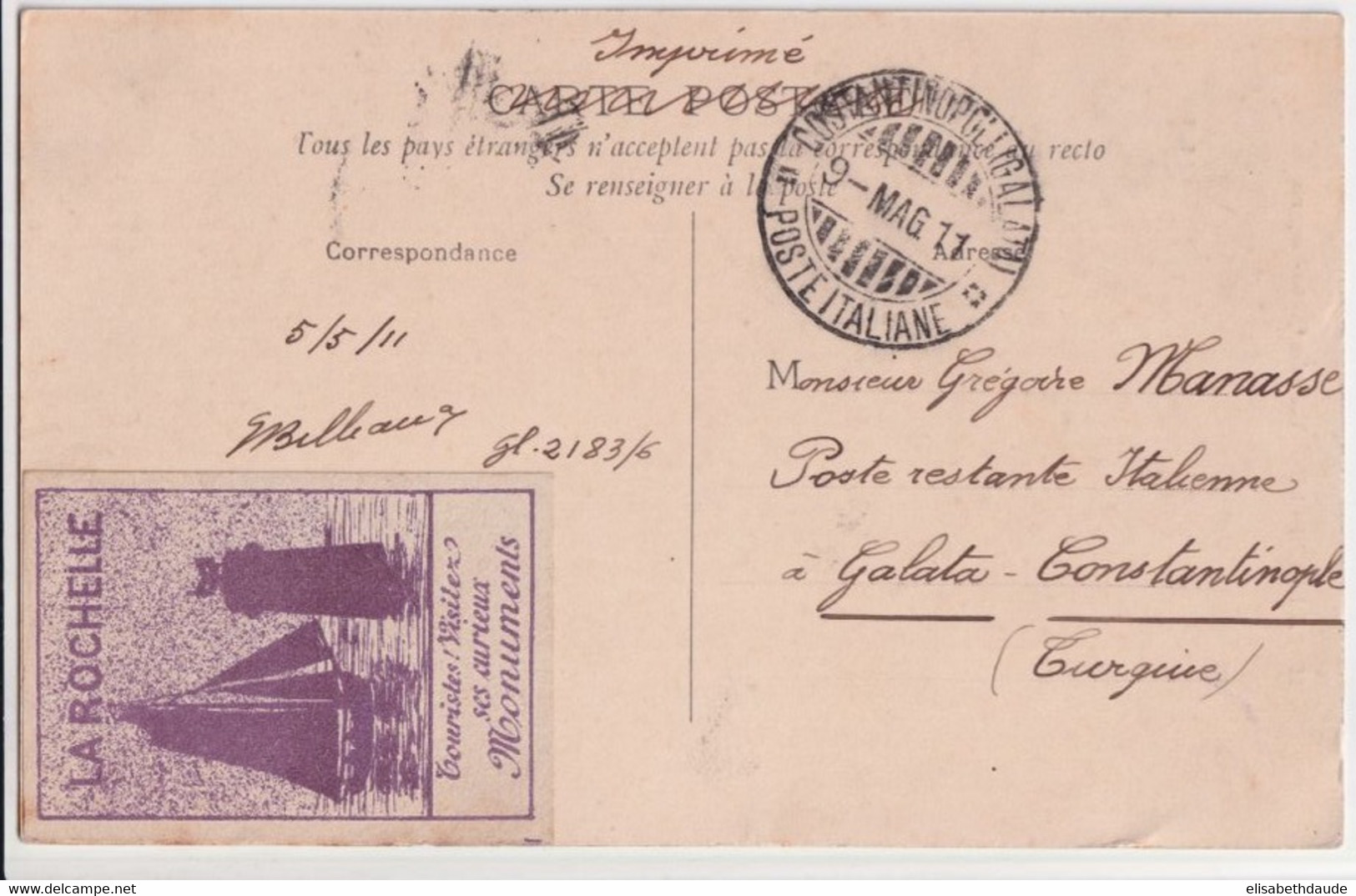 1911 - VIGNETTE De LA ROCHELLE (CHARENTE INF.) Sur CP => CONSTANTINOPLE CACHET RARE BUREAU ITALIEN !! (TURQUIE) - Covers & Documents