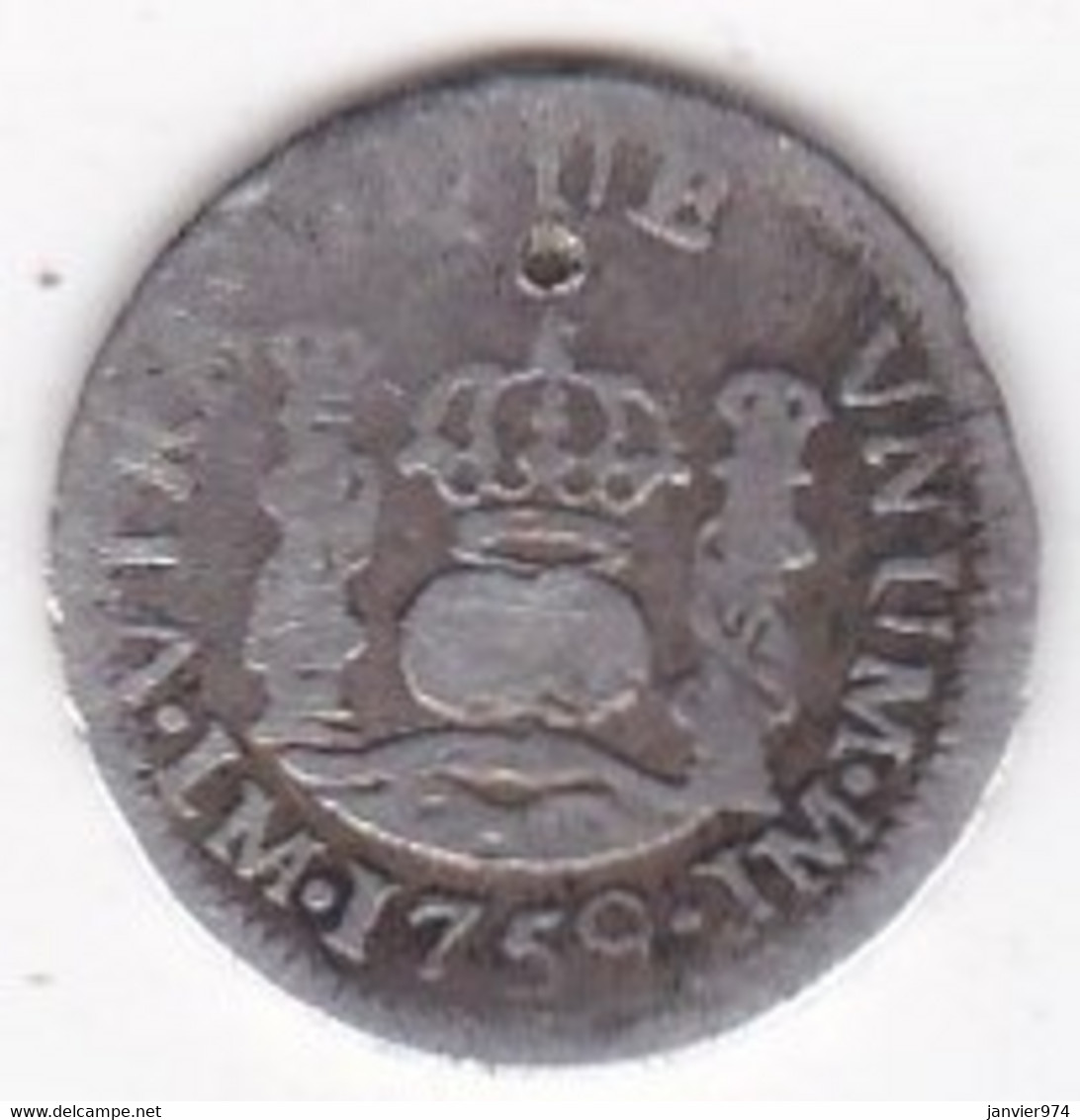 Perou. 1/2 Real 1759 JM Lima , Ferdinand VI, En Argent - Peru
