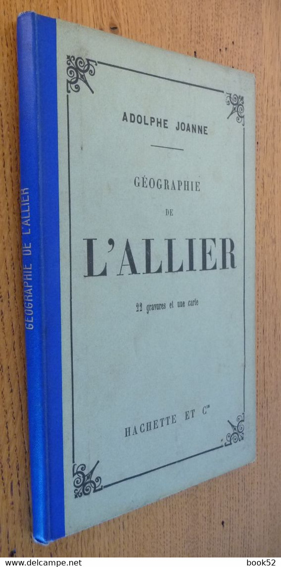 Géographie De L'ALLIER Par Adolphe JOANNE (1900) 22 Gravures Et 1 Carte Dépliante Coloriée - Auvergne