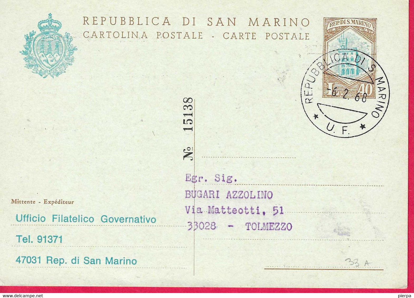 SAN MARINO - CARTOLINA POSTALE LIRE 40 CON REPIQUAGE (INT. 33A) *6.12.68* PER TOLMEZZO - Entiers Postaux