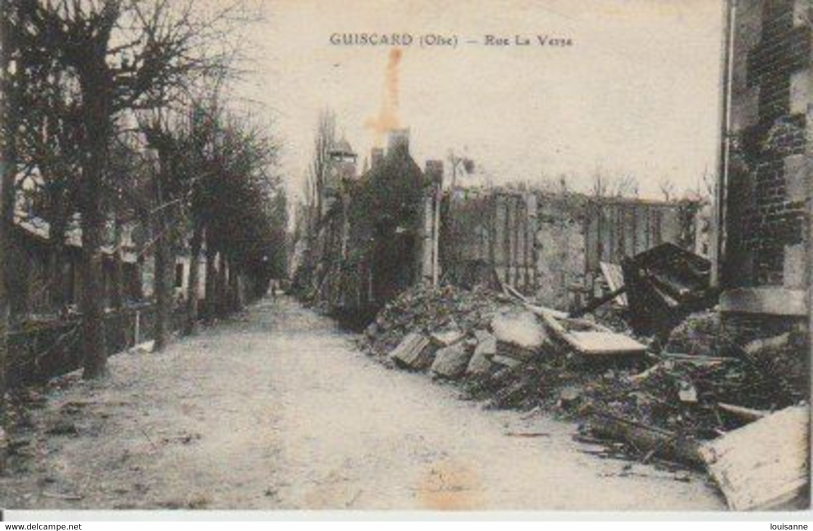 GUISCARD  ( 60 )   RUE  LA  VERSE  - RUINES  DE  GUERRE  1914 - 15  - C P A  ( 22 / 11 / 61  ) - Guiscard