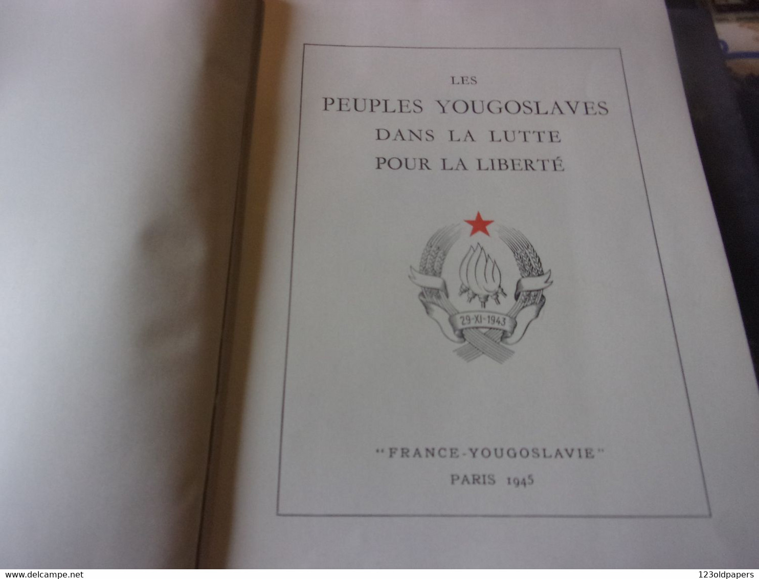 ♥️WWII  Les Peuples Yougoslaves Dans La Lutte Pour La Liberté - Cassin René 1945 Tito HITLER PENDAISON DECAPITAION .. - War 1939-45