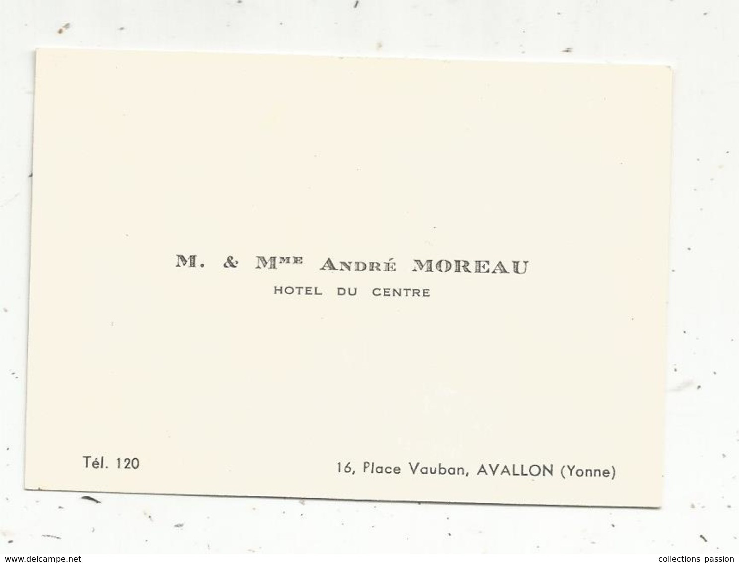 Carte De Visite, HOTEL DU CENTRE , AVALLON ,Yonne , M. & Mme André MOREAU - Cartes De Visite