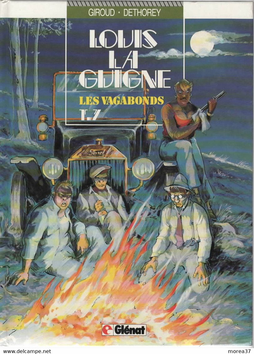 LOUIS LA GUIGNE  "Les Vagabonds"    Tome 7   De GIROUD / DETHOREY    GLENAT - Louis La Guigne, Louis Ferchot