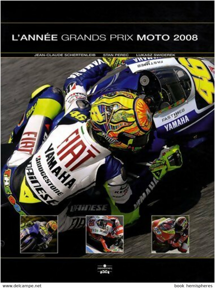 L'année Grands Prix Moto 2008 De Jean-Claude Schertenleib (2008) - Moto