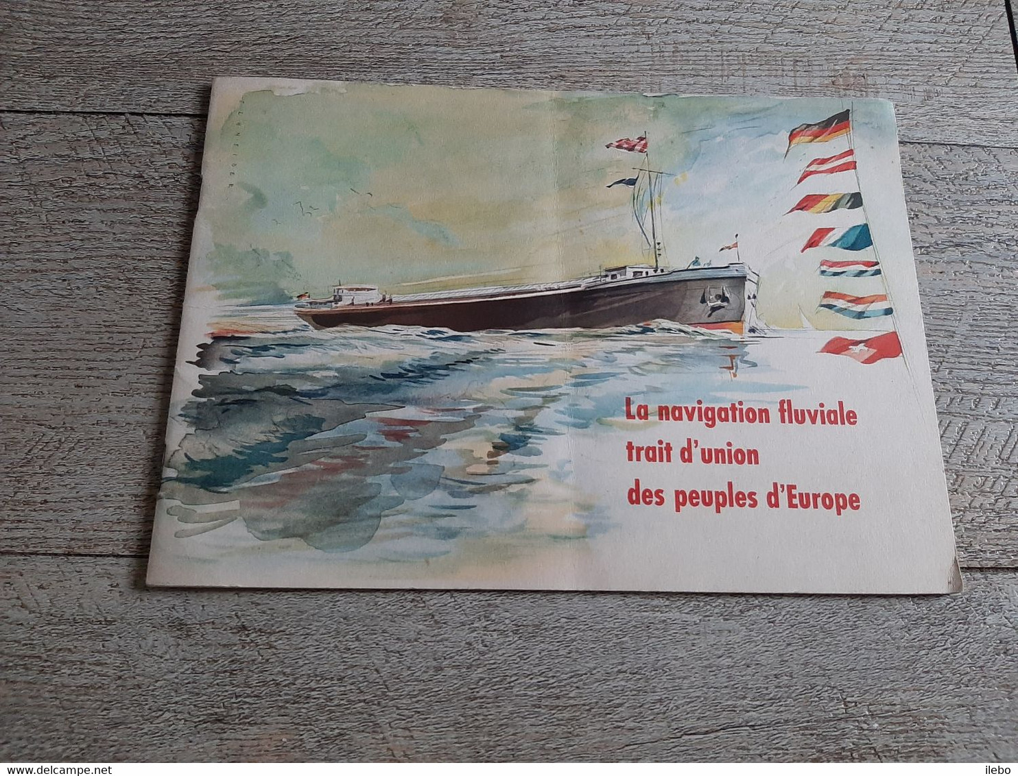 Plaquette La Navigation Fluviale Trait D'union Des Peuples D'europe Illustré Par Herman Schneider Marine Batelier - Bateau