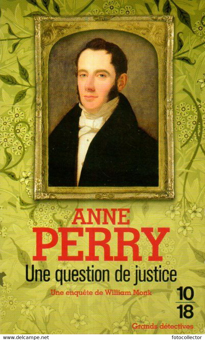 Grands Détectives N° 4747 : Une Question De Justice Par Anne Perry (ISBN 9782264061034) - 10/18 - Grands Détectives