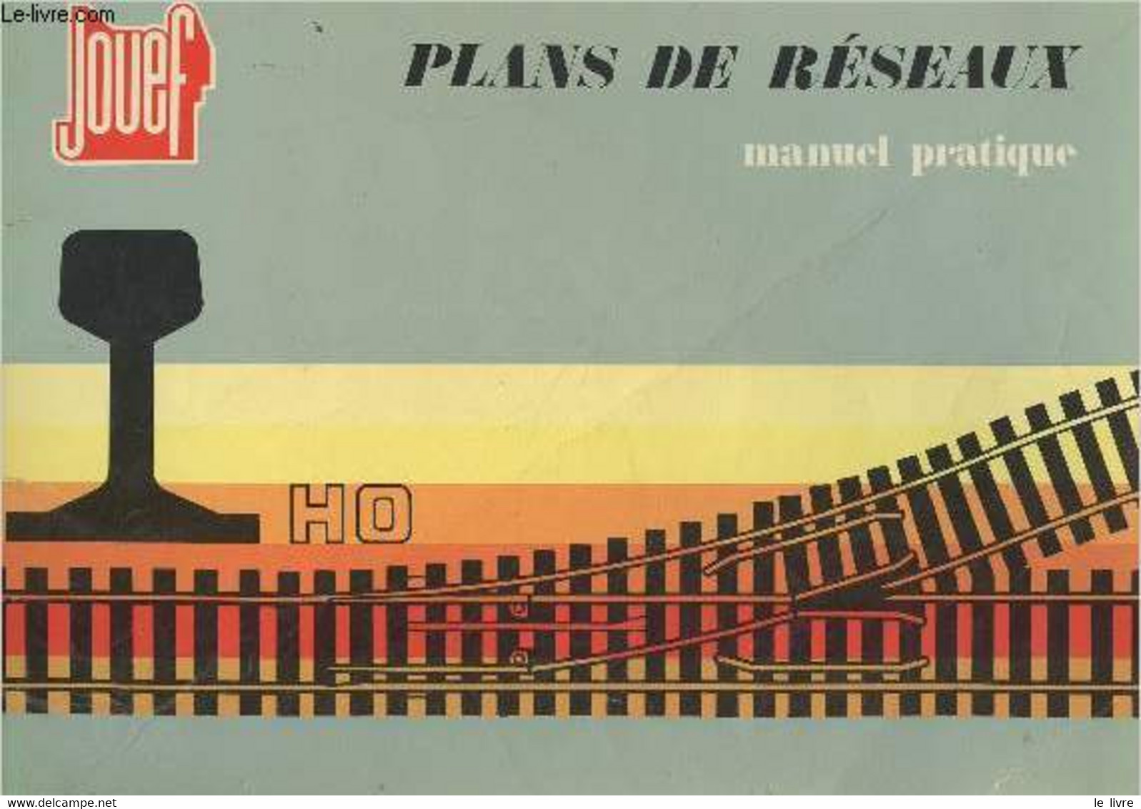 Jouef - Plans De Réseaux, Manuel Pratique - Collectif - 0 - Modellismo
