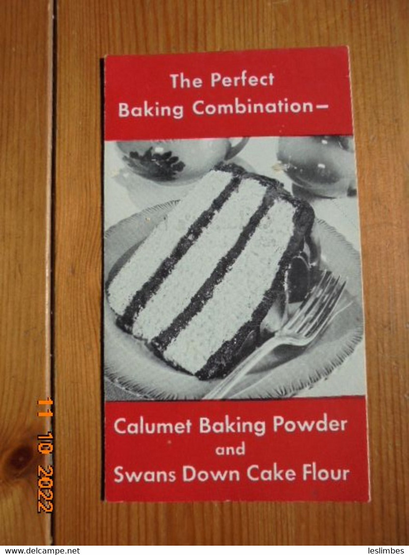 Perfect Baking Combination :  Calumet Baking Powder And Swans Down Cake Flour. General Foods - American (US)