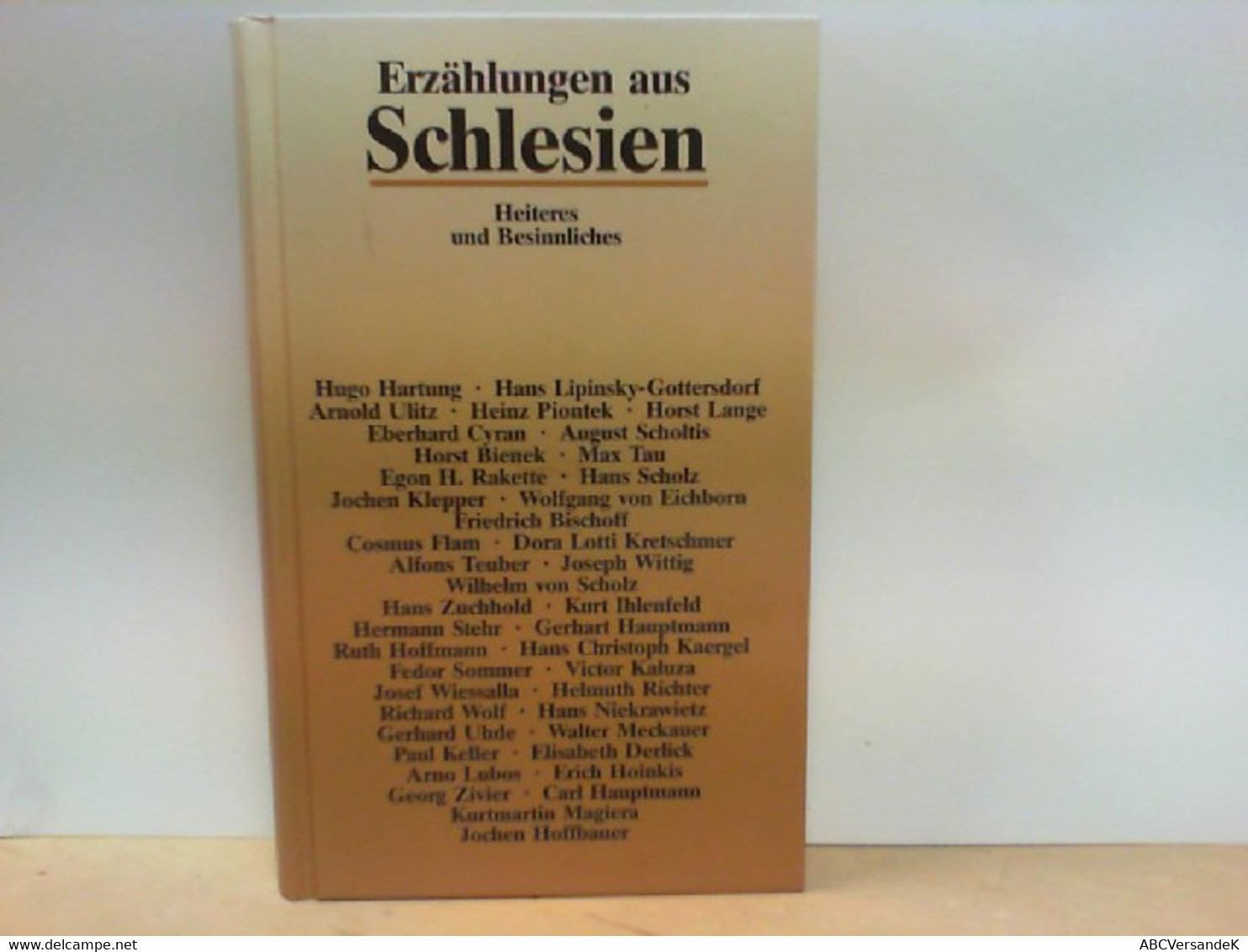 Erzählungen Aus Schlesien - Heiteres Und Besinnliches - Vorgestellt Von Hugo Hartung - Short Fiction