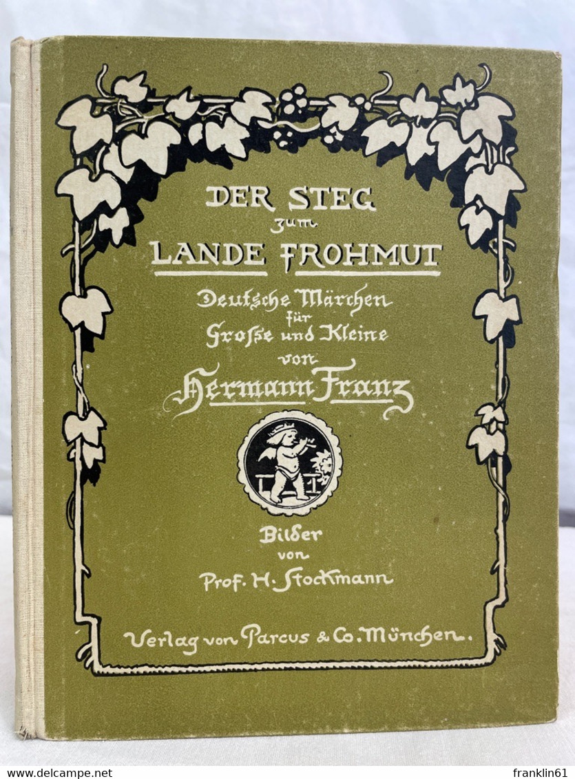 Der Steg Zum Lande Frohmut : Deutsche Märchen F. Große Und Kleine. - Racconti E Leggende