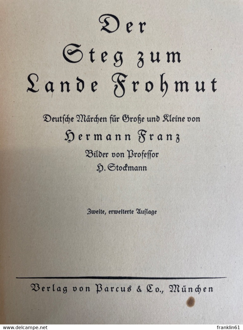 Der Steg Zum Lande Frohmut : Deutsche Märchen F. Große Und Kleine. - Märchen & Sagen