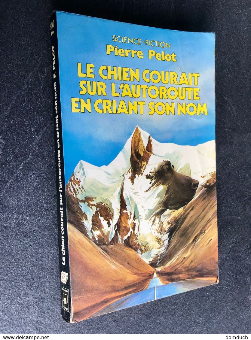 PRESSES POCKET S.F. N° 5190   LE CHIEN COURAIT SUR L’AUTOROUTE  EN CRIANT SON NOM  Pierre PELOT - Presses Pocket