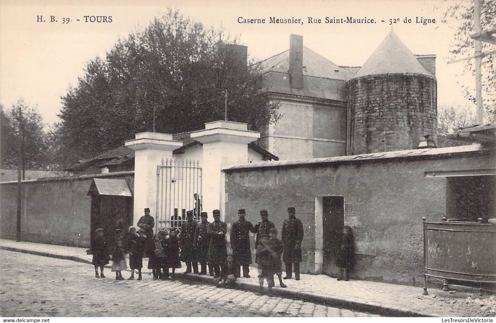 CPA MILITARIAT - TOURS - Caserne Meunier - Rue St Maurice - 32e De Ligne - HB 39 - Barracks
