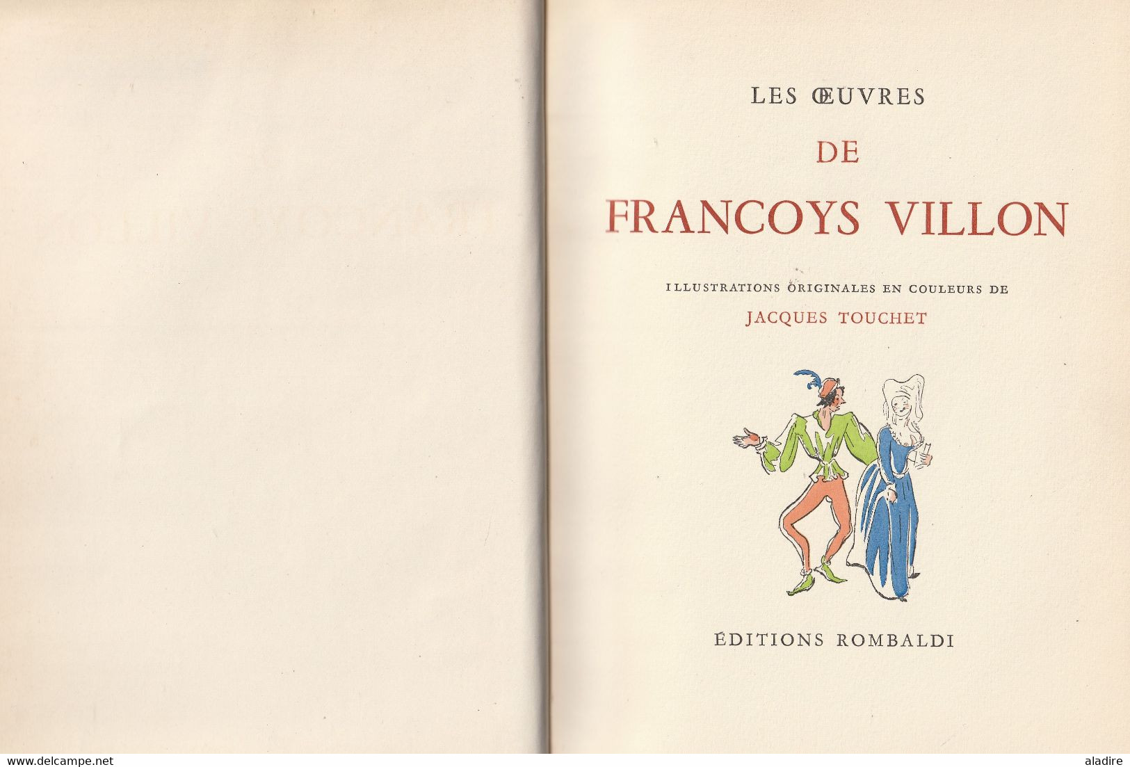 FRANCOIS VILLON - Les Oeuvres De Francoys Villon - Illustrations Originales De Jacques Toucchet - Rombaldi,  1952 - French Authors