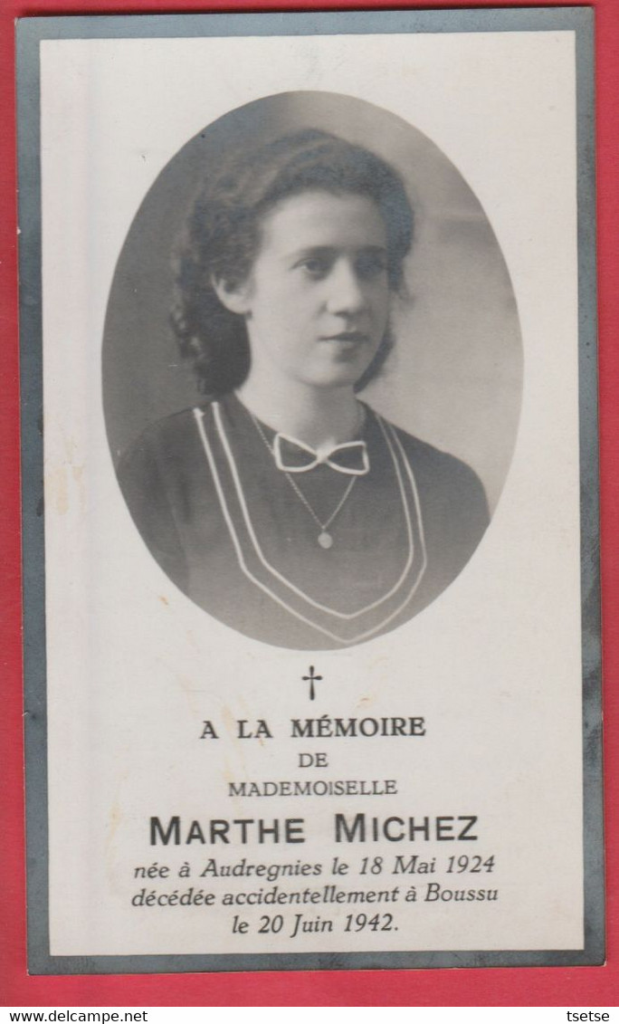 Souvenir Mortuaire : Marthe Michez, Né à Audregnies En 1924 Et Décédée à Boussu En 1942 - Quievrain