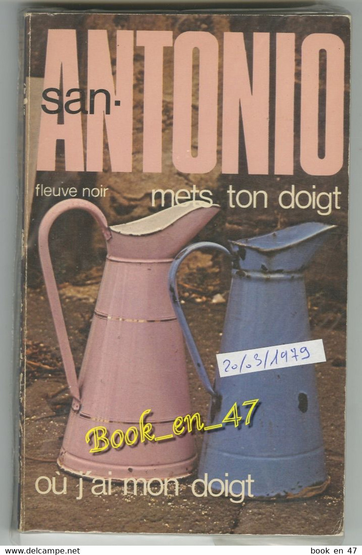{26434} San-Antonio " Mets Ton Doigt Où J’ai Mon Doigt ". 20 / 03 / 1979 . " En Baisse " - San Antonio