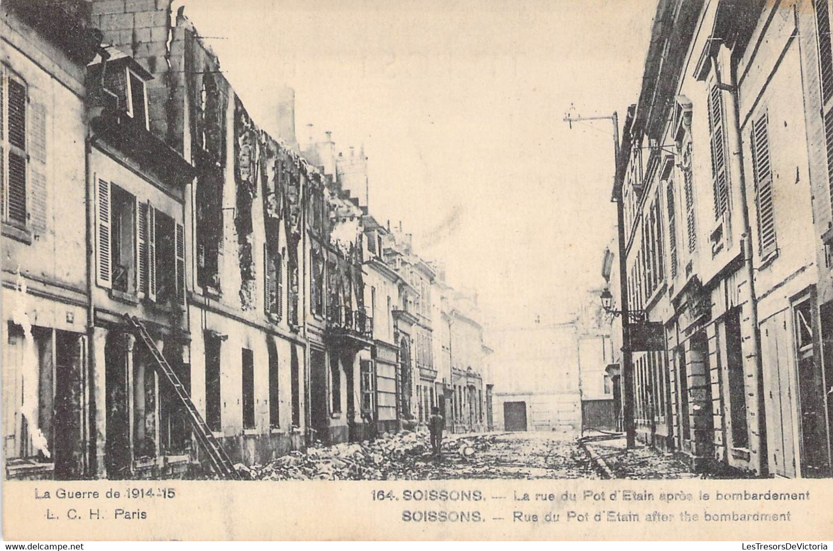 CPA France - Aisne - La Guerre 1914 15 - Soissons - La Rue Du Pot D'Etain Après Le Bombardement - L. C. H. Paris - 1919 - Soissons