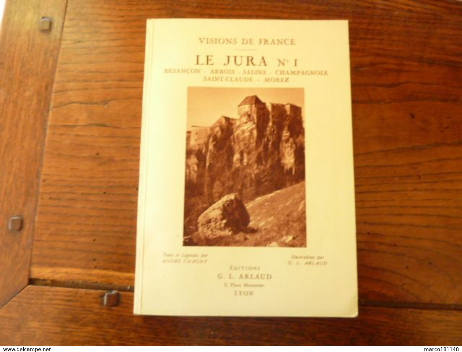 LE JURA, Besançon, Arbois, Salins, Champagnole, St Claude, Morez - Visions De France - Ed G.L. ARLAUD - 1932 - - Franche-Comté