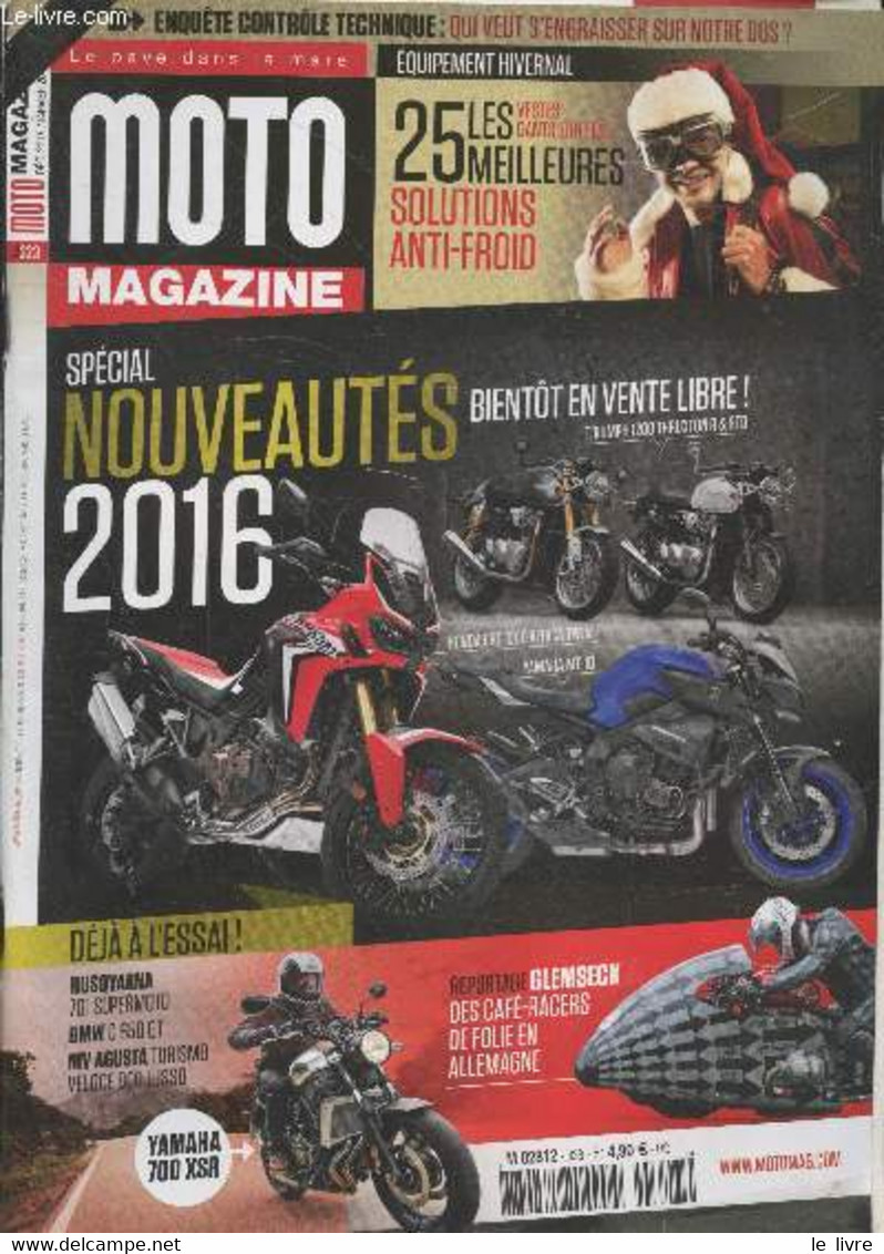 Moto Magazine N°323 Décembre 2015 - Janvier 2016. Sommaire : Enquête Contrôle Technique : Qui Veut S'engraisser Sur Notr - Motorrad