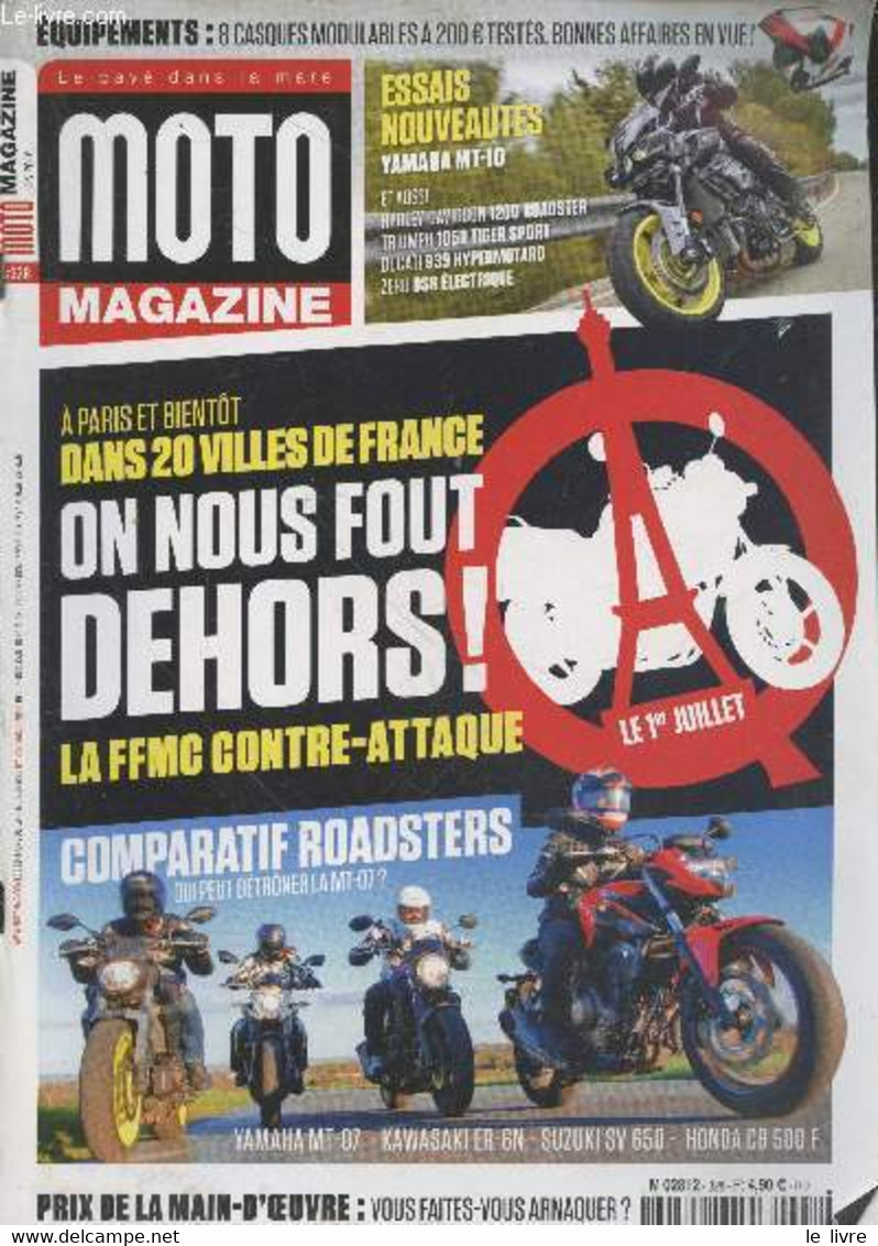 Moto Magazine N°328 Juin 2016. Sommaire : Equipements 8 Casques Modulables à 200€ Testés - A Paris Et Bientôt Dans 20 Vi - Moto