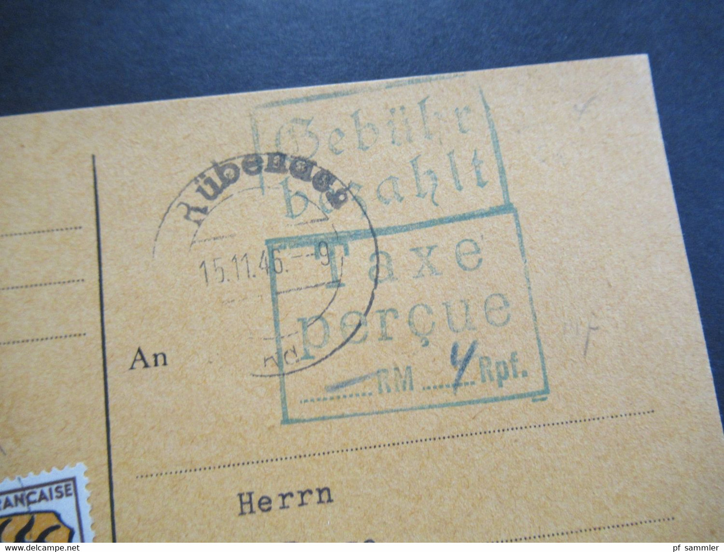 Französische Zone  15.11.1946 Grüne Stempel Gebühr Bezahlt Und Taxe Percue 4 Rpf. Teilfrankatur Mit Marken Allg. Ausgabe - Altri & Non Classificati