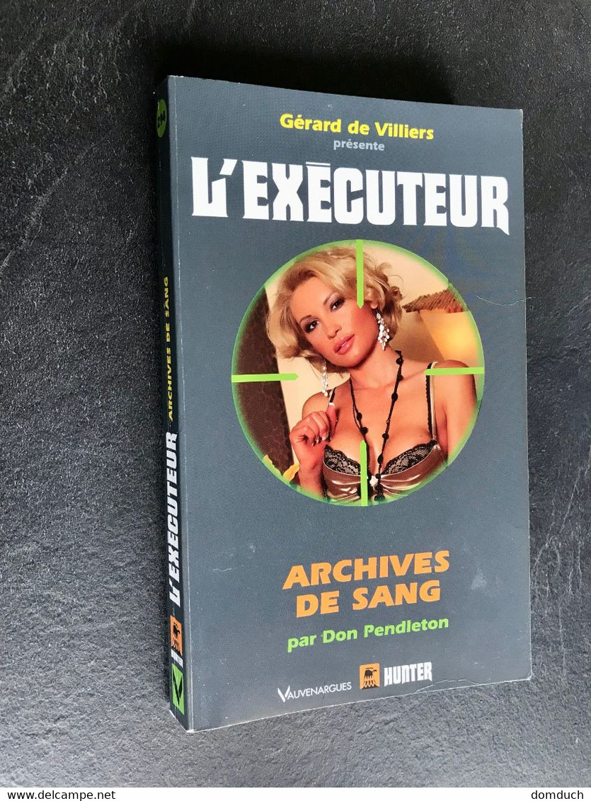 L’EXECUTEUR N° 294  ARCHIVES DE SANG  Don Pendleton  Edition Vauvenargues 2012 - Plon